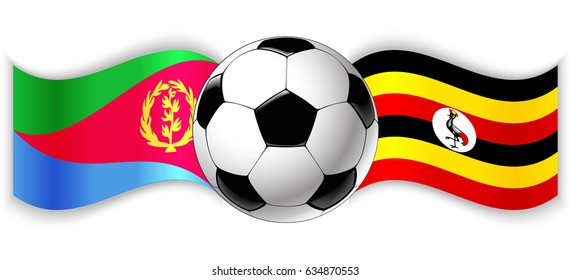 Eritrean and Ugandan wavy flags with football ball. Eritrea combined with Uganda isolated on white. Football match or international sport competition concept.