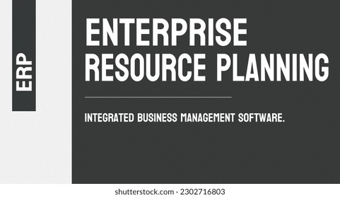 ERP - Planificación de los recursos institucionales: Software que integra procesos y datos del negocio.