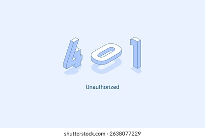 Error 401 unauthorized. 3D isometric illustration. Isolated vector for presentation, infographic, website, apps and other uses