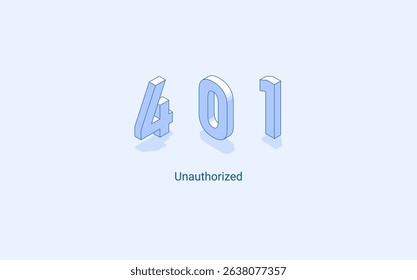 Error 401 unauthorized. 3D isometric illustration. Isolated vector for presentation, infographic, website, apps and other uses