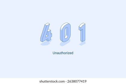 Error 401 unauthorized. 3D isometric illustration. Isolated vector for presentation, infographic, website, apps and other uses