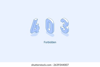 Error 403 forbidden. 3D isometric illustration. Isolated vector for presentation, infographic, website, apps and other uses.