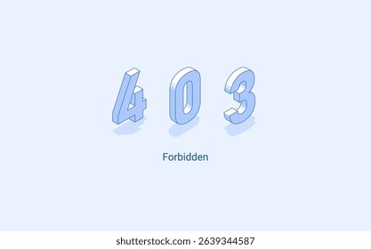 Error 403 forbidden. 3D isometric illustration. Isolated vector for presentation, infographic, website, apps and other uses.