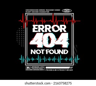 Error 404 Not Found slogan typography simple street style vintage design fashion illustration for streetwear and urban style t-shirts design, hoodies, etc