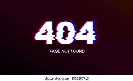 Error 404. Page not found. Error with glitch effect. Vector template.