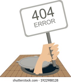 Error 404 page not found concept illustration, webpage banner. Hand with banner Error 404 page rising from the sewer manhole isolated on white

