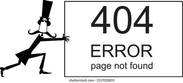 Error 404 page not found concept illustration, webpage banner. 
Long mustache man in the top hat pushing a banner Error 404 page not found black on white template for web site

