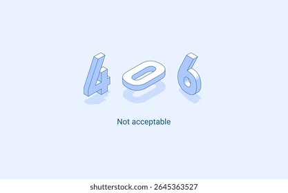 Erro 406 não aceitável. Ilustração isométrica 3D. Vetor isolado para apresentação, infográfico, site, aplicativos e outros usos.