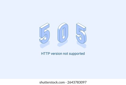 Erro 505 Versão HTTP não suportada. Ilustração isométrica 3D. Vetor isolado para apresentação, infográfico, site, aplicativos e outros usos.