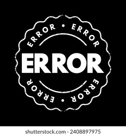 Error - act or statement that is not right or true or proper, text concept stamp