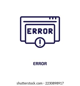 error icon from programming collection. Thin linear error, alert, beware outline icon isolated on white background. Line vector error sign, symbol for web and mobile