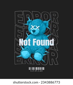 error not found slogan with blue bear doll ,vector illustration for t-shirt.