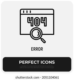Error page thin line icon. Window with 404 sign and magnifying glass. Modern vector illustration.
