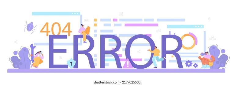 Error typographic header. Application or website code testing. Software development and debugging. Software tester searching for bugs and correcting error. Flat vector illustration