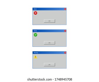 Error, Warning And Done Message. Alert Window On Computer In Old And Modern Style. Report Dialogue. Error Notification. Retro And Modern Design Of Report Window. Problem Caution. Vector EPS 10