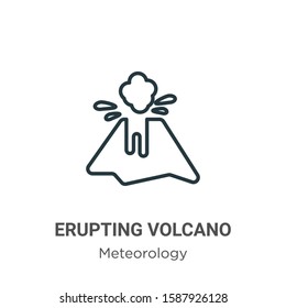 Erupting volcano outline vector icon. Thin line black erupting volcano icon, flat vector simple element illustration from editable meteorology concept isolated on white background