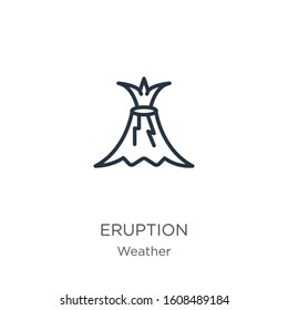 Eruption icon. Thin linear eruption outline icon isolated on white background from weather collection. Line vector sign, symbol for web and mobile