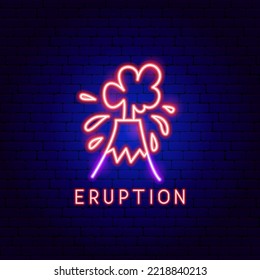 Eruption Neon Label. Vector Illustration of Nature Safe Symbol.
