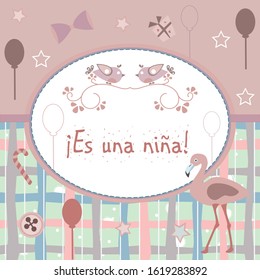 "Es una nina" means "It's a girl" in Spanish Language. Baby Girl Birth announcement. From Baby Shower Collection. Vector Illustration.