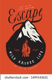 Escape - mountain peak and fire - wild nature life vintage hiking illustration - climbing t-shirt print