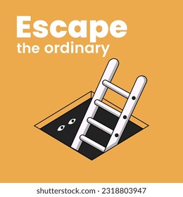 Escape the ordinary Motivation Quote Poster design-Vector illustration