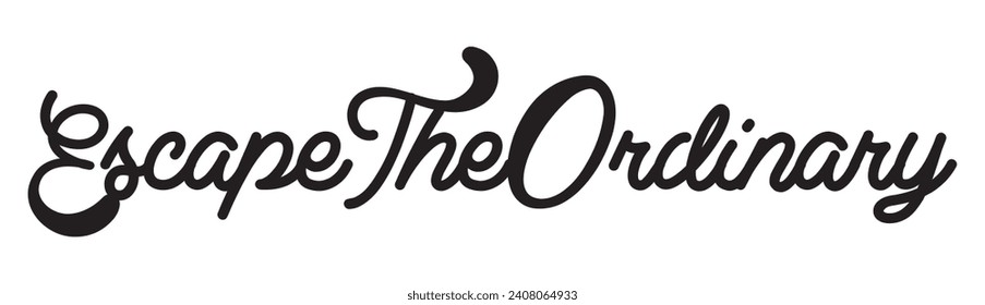 escape the ordinary text on white background.