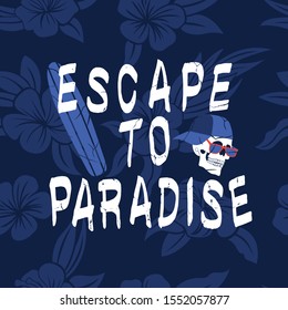 Escape to paradise t-shirt graphic.Surfer skull drawing with seamless floral  pattern.Fun t-shirt design for kids.