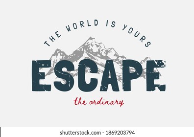 escape slogan on alpine mountain background