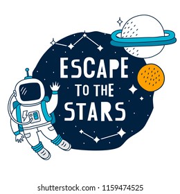 Escape to the stars. Space theme vector illustrations.