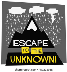Escape To The Unknown! (Flat Style Vector Illustration Travel Quote Poster Design)