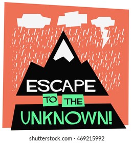 Escape To The Unknown! (Flat Style Vector Illustration Travel Quote Poster Design)