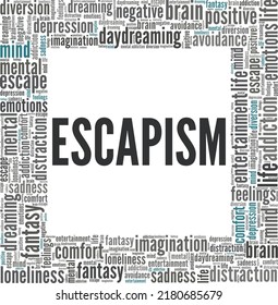 Escapism word cloud conceptual design isolated on white background.