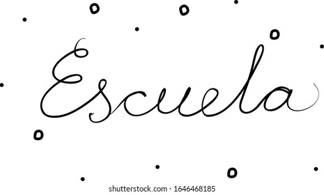 Escuela phrase handwritten with a calligraphy brush. School in spanish. Modern brush calligraphy. Isolated word black