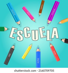 Escuela poster. Back to school. Colorful  pencils. Spanish  word. Vector illustration