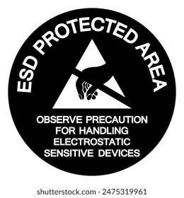 ESD Protection Area Observe Precaution For Handling Electrostatic Sensitive Device Symbol Sign, Vector Illustration, Isolated On White Background Label .EPS10