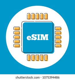 eSIM card chip sign. Embedded SIM concept. New mobile communication technology vector illustration in flat style.