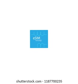 eSIM card chip sign. Embedded SIM concept. New mobile communication technology vector illustration