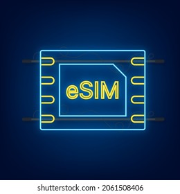 eSIM Embedded SIM Symbol Symbol Konzept. Neue Chip-Mobilfunk-Kommunikationstechnologie Neonsymbol. Vektorgrafik