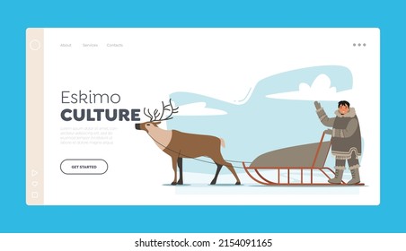 Eskimo Culture Landing Page Template. Male Character Riding Reindeer Sleigh. Life in Far North, Inuit Wearing Traditional Clothing, Esquimau Person Driving Sled. Cartoon Vector Illustration