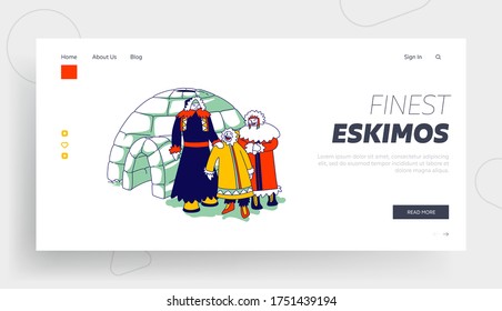 Eskimos Family Landing Page Template. Characters in Traditional Warm Clothing Stand front of Igloo. Life in Far North. Inuit Esquimau Father, Mother and Child Outdoors. Linear Vector Illustration