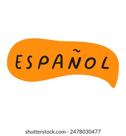 Espanol. Speech bubble. Learn new language. Flat design. Vector illustration on white background.