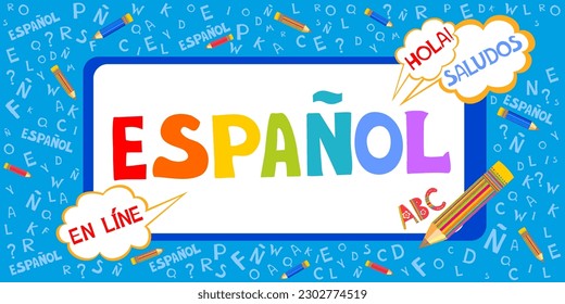 Espanol. Translation "Spanish".  
Сoncept of learning spanish language. "Hola, saludos, en línea"  Translate: "Hello, greetings,
Online " Language education. Distance education, remote school.