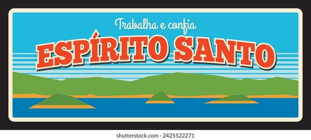 Espirito Santo Brazil province retro travel plate. Brasil Trabalha e confia community land tin plate landscape. Metal plaque, vintage tin number. ES state in southeastern Brazil, capital Victoria