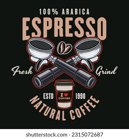 Espresso coffee vector emblem, logo, badge or label with portafilters. Illustration in colored style on dark background