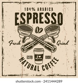 Espresso coffee vector emblem, logo, badge or label with portafilters. llustration on background with grunge textures and frame. Hand drawn. Not AI generated