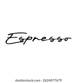 espresso text for T-shirt print and other use on white background.