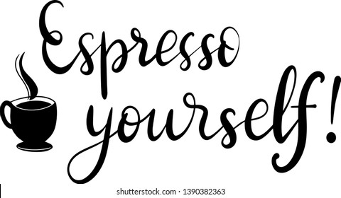 Espresso yourself decoration for T-shirt