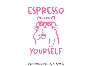 Espresso Yourself Funny Cat Coffee Lover Typography Design