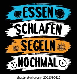 Essen Schlafen Segeln Nochmal T shirt Design Svg