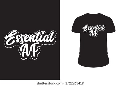 Essential AF vector typography t shirt design